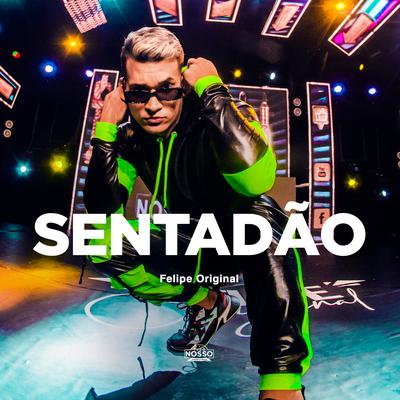 Sentadão By Felipe Original's cover