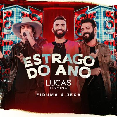 Estrago do Ano By Lucas Firmino, Fiduma & Jeca's cover