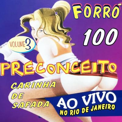 Vou casar com uma quenga (Ao Vivo) By Forró 100 Preconceito's cover