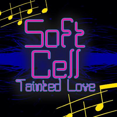 Tainted Love (Re-Recorded / Remastered)'s cover