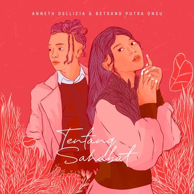 Tentang Sahabat By Anneth, Betrand Putra Onsu's cover