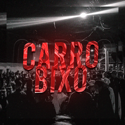 CARRO BIXO By DJ VT DO PARAISO's cover