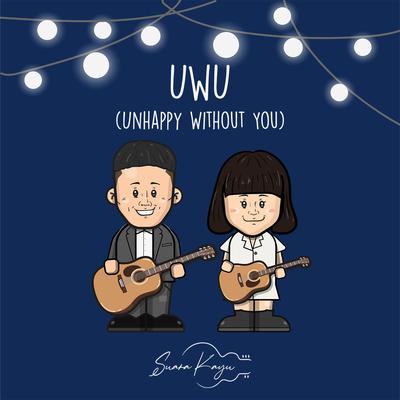 UWU (Unhappy Without You)'s cover