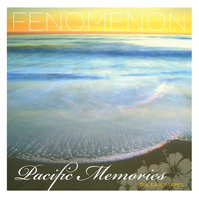 Pacific Memories By Fenomenon's cover