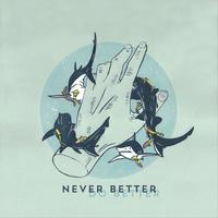 Never Better's avatar cover