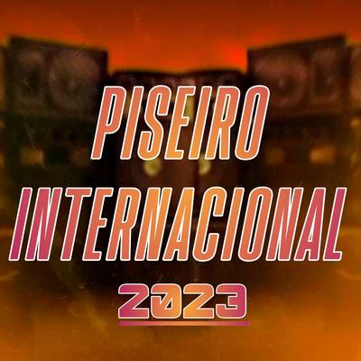 Piseiro Internacional 2023's cover