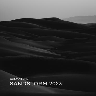 Sandstorm 2023 By Jordan Hind, Darude's cover