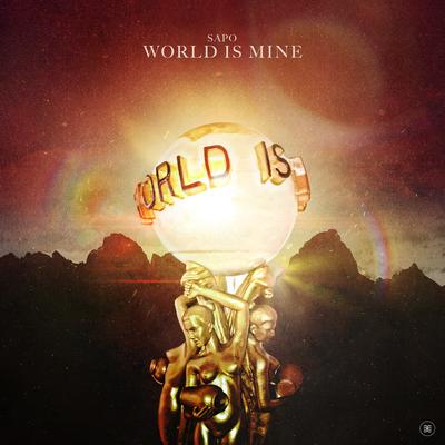 World Is Mine By SAPO's cover