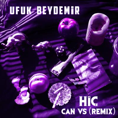 HİÇ (Can VS Remix)'s cover