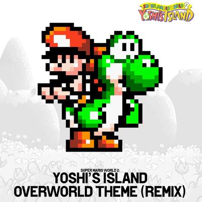 Yoshi's Island Overworld Theme (Remix)'s cover