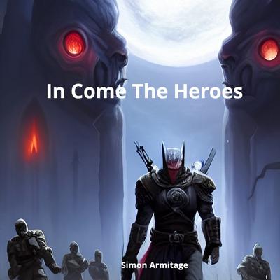 In Come the Heroes's cover