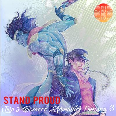 STAND PROUD (Jojo's Bizarre Adventure) Opening 3's cover