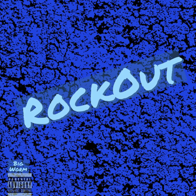 RockOut By BigWorm's cover
