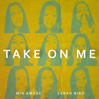 Take on Me By Mia Amare, Sarah Bird's cover