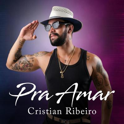 Pra Amar By Cristian Ribeiro's cover