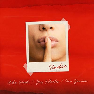 Nadie By Miky Woodz, Nio Garcia, Jay Wheeler's cover