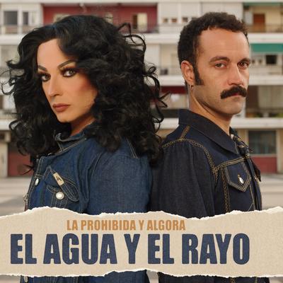 El agua y el rayo By La Prohibida, Algora's cover