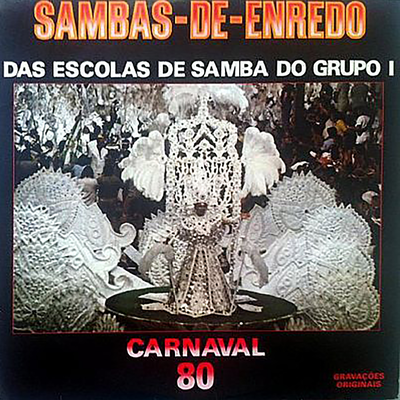 Sambas de Enredo Das Escolas De Samba Do Grupo 1 - Carnaval 80's cover