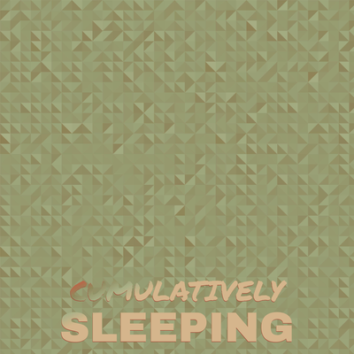 Cumulatively Sleeping's cover