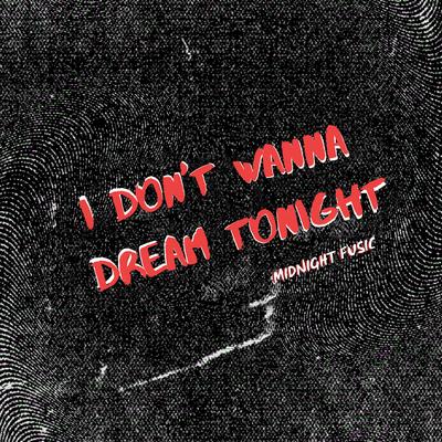 I Don't Wanna Dream Tonight's cover