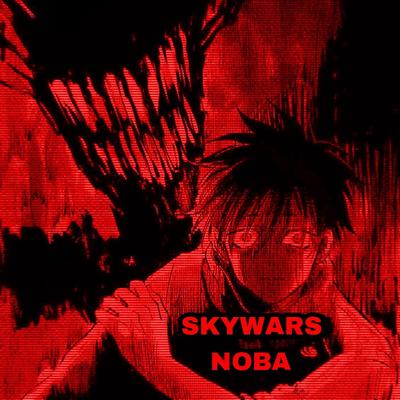 SKYWARS NOBA (Slowed) By KaznidKox's cover