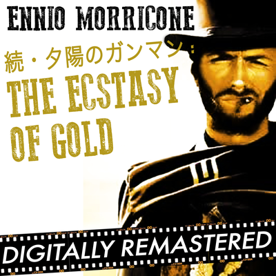 続・夕陽のガンマン : The Ecstasy of Gold By Ennio Morricone's cover