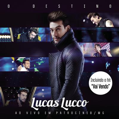 Vai Vendo (Versão "O Destino") By Lucas Lucco's cover