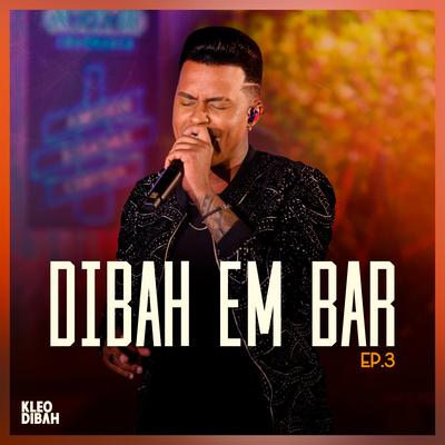 Dibah em Bar, Ep. 3 (Ao Vivo)'s cover