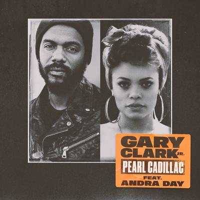 Pearl Cadillac (feat. Andra Day) By Gary Clark Jr., Andra Day's cover