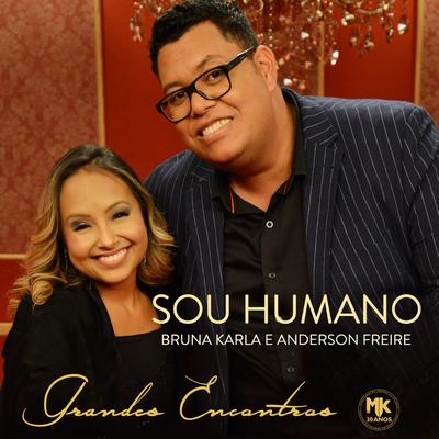 Sou Humano By Bruna Karla, Anderson Freire's cover