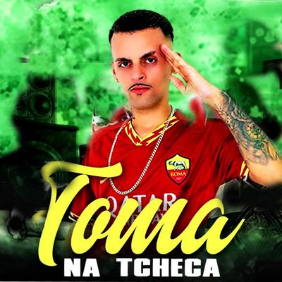 Toma na Tcheca By Teteu Balah's cover