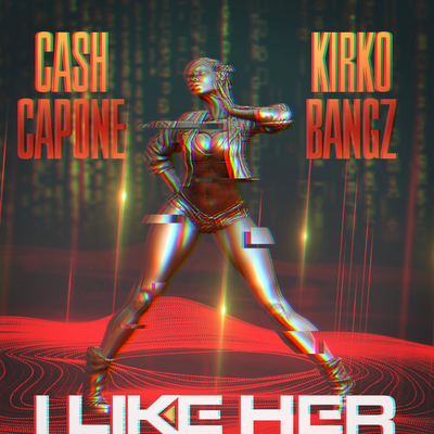 I Like Her Radio By Cash Capone, Kirko Bangz's cover