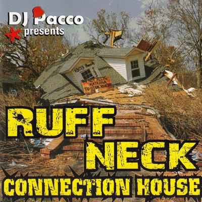 DJ Pacco Presents Ruff Neck Connection House's cover