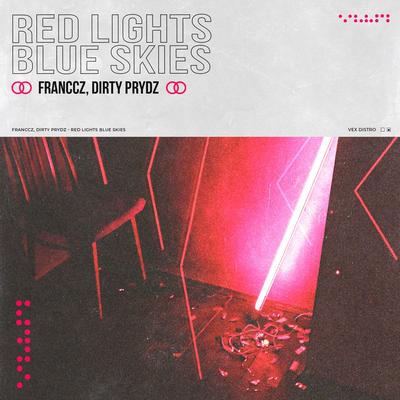 Red Lights Blue Skies By Franccz, Dirty Prydz's cover