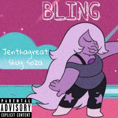 BLING By Jenthagreat, Shug Soza's cover