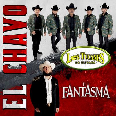 El Chavo By Los Tucanes De Tijuana, El Fantasma's cover