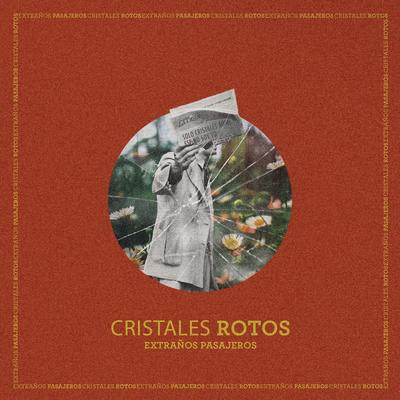 Cristales rotos By Extraños Pasajeros's cover