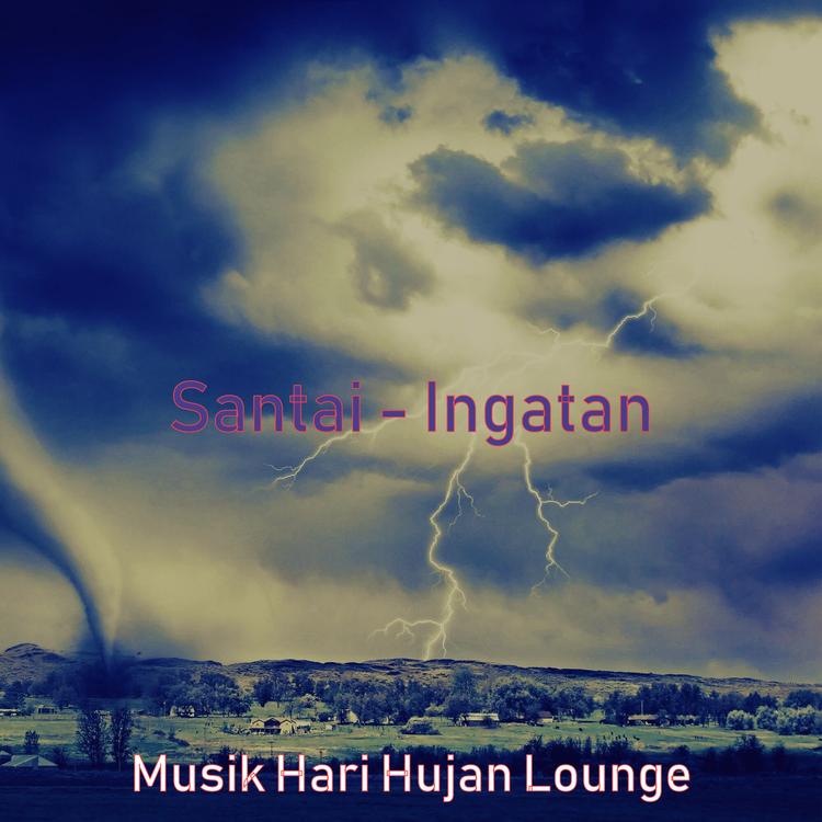 Musik Hari Hujan Lounge's avatar image