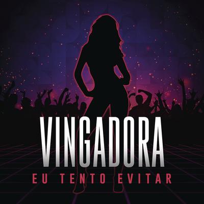 Eu Tento Evitar By Vingadora's cover