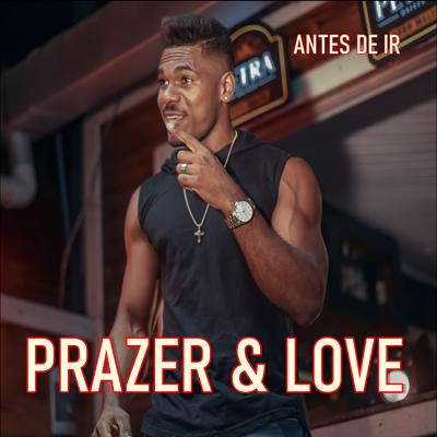 Antes de Ir By Prazer & Love's cover