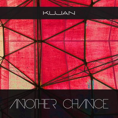 Another chance (Radio Edit) By KUJAN's cover