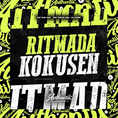 Ritmada Kokusen By DJ KIRIN, Mc Vuk Vuk, Mc Theus Cba's cover