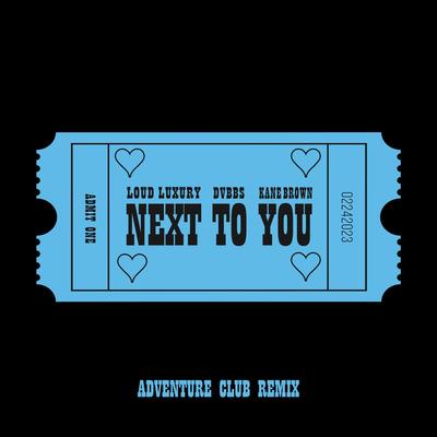 Next To You (feat. Kane Brown) (Adventure Club Remix)'s cover