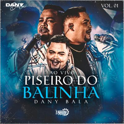 Piseiro do Balinha (Ao Vivo) - Vol. 01's cover