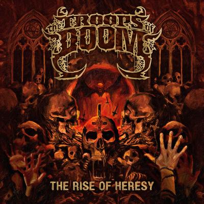 The Rise of Heresy By The Troops of Doom's cover