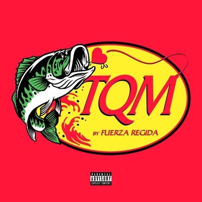 TQM By Fuerza Regida's cover
