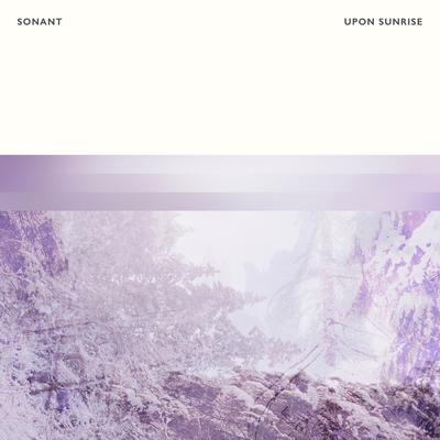 Upon Sunrise By Sonant's cover