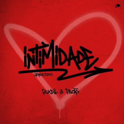 Intimidade (Apaga Tudo) By Ruxell, Pezão's cover