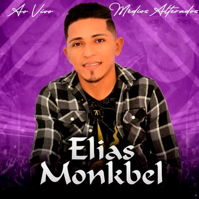 Minha Amiga / Senhorita (Ao Vivo) By Elias Monkbel's cover