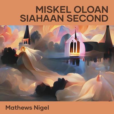 Miskel Oloan Siahaan Second's cover